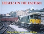 Book cover of Diesels on the Eastern by WELCH, Michael & PHILLIPS, Terry